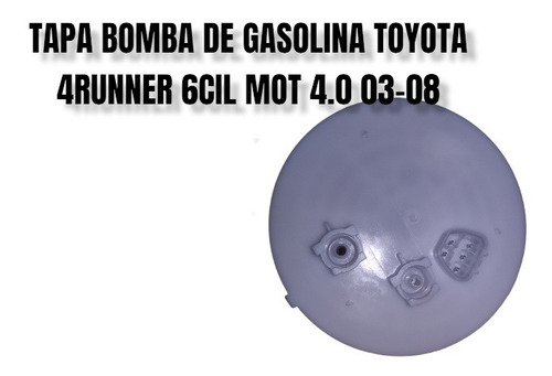 Tapa Bomba De Gasolina Toyota 4runner 6cil Mot 4.0 03-08