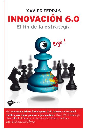 Libro Innovación 6.0 El Fin De La Estrategia De Xavier Ferrá