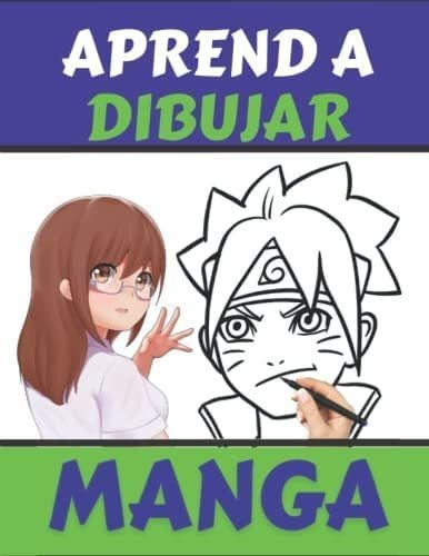 Libro: Aprender A Dibujar Manga: Aprende A Dibujar Paso A De
