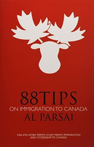 88 Tips On To Canada: Visa, Eta, Work Permit, Study Permit, And Citizenship To Canada, De Parsai, Al. Editorial Independently Published, Tapa Blanda En Inglés