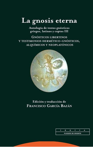 Libro La Gnosis Eterna Iii - Francisco Garcã­a Bazã¡n