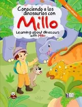 Comprar Conociendo A Los Dinosaurios Con Millo (ed. Bilingue)