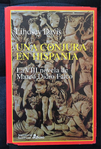 Una Conjura En Hispania Lindsey Davis Novela Historica