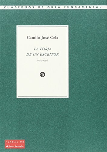 Libro La Forja De Un Escritor De Cela Camilo Jose Fund Santa