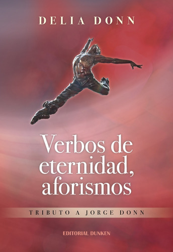 Libro: Verbos De Eternidad, Aforismos.tributo A Jorge Donn.