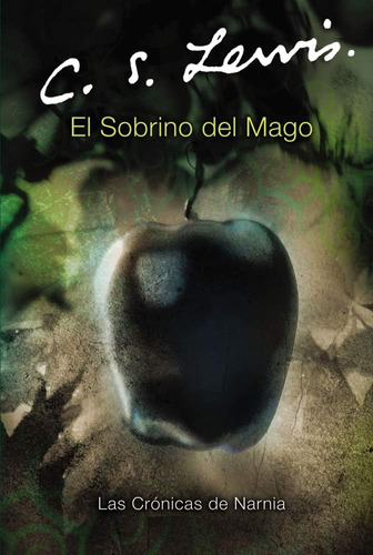 Libro: El Sobrino Del Mago: The Magicianøs Nephew (spanish E