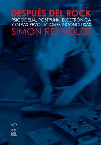 Después Del Rock, Simon Reynolds Libro