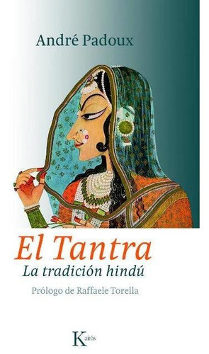 El Tantra . La Tradicion Hindu