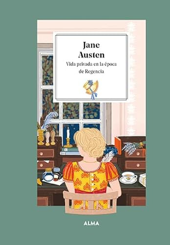 Jane Austen Vida Privada En La Epoca De La Regencia - Manzan