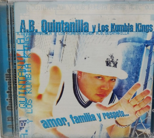 A.b. Quintanilla Y Los Kumbia Kings Amor, Familia Y Respeto