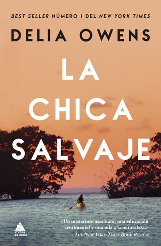 La Chica Salvaje, De Owens, Delia. 1, Vol. 1. Editorial Atico De Los Libros, Tapa Blanda, Edición 1 En Castellano, 2024