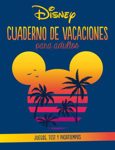 Disney Cuaderno De Vacaciones Para Adultos - Disney