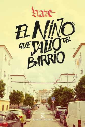 El Niãâo Que Salio Del Barrio, De Haze. Editorial Espasa, Tapa Blanda En Español