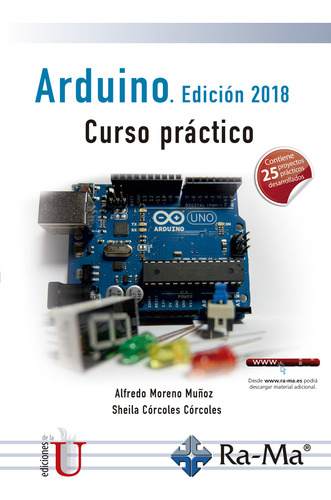 Arduino. Edición 2018. Curso Práctico