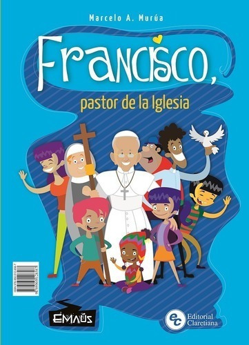 Francisco, Pastor De La Iglesia/ Santo De Los Pobres - Mur 