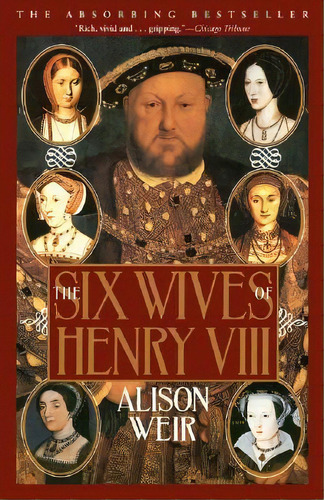 The Six Wives Of Henry Viii, De Alison Weir. Editorial Avalon Travel Publishing, Tapa Blanda En Inglés