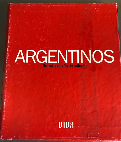Argentinos Retratos De Fin De Milenio Revista Viva Más 75 
