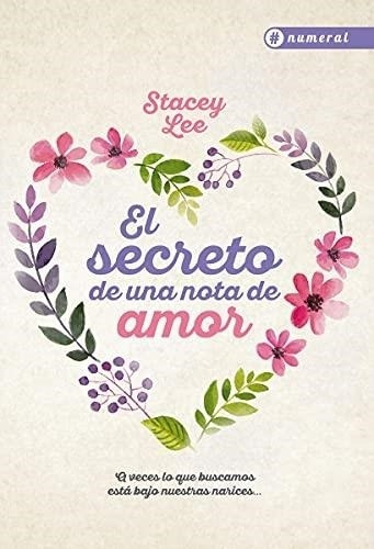 Secreto De Una Nota De Amor, El - Lee, Stacey