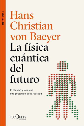 Libro La Fã­sica Cuã¡ntica Del Futuro - Baeyer, Hans Chri...