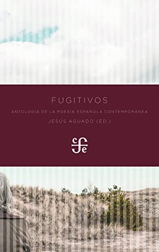 Libro Fugitivos Antologia De La Poesia Española Contemporane