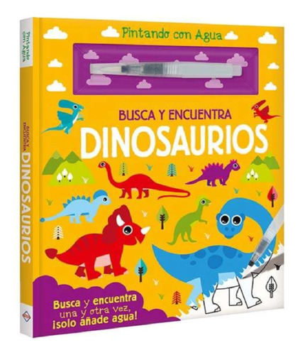 Libro Busca Y Encuentra Dinosaurios Pintando Con Agua+pincel