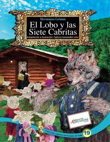 El Lobo Y Las Siete Cabritas, De Patricia Fernandini. Editorial Createspace Independent Publishing Platform, Tapa Blanda En Español