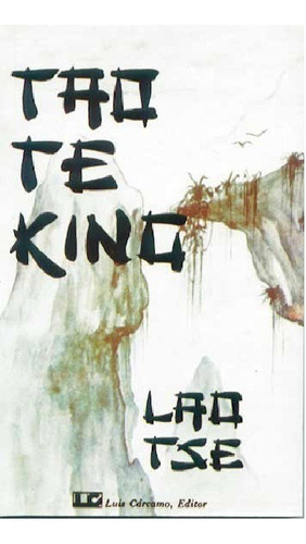 Tao Te King, Lao Tse, Cárcamo