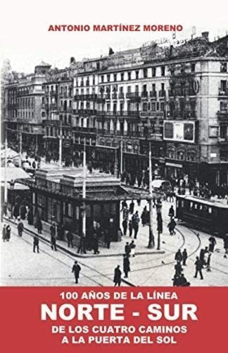 Libro: 100 Años Línea Norte-sur: De Cuatro Caminos&..