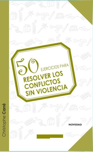 50 Ejercicios Para Resolver Los Conflictos Sin Violencia ...