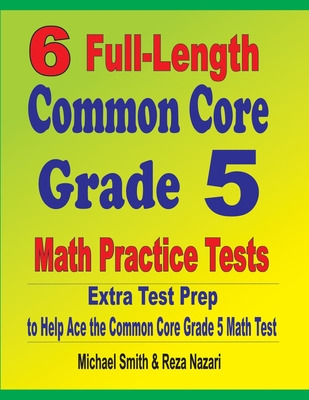 Libro 6 Full-length Common Core Grade 5 Math Practice Tes...