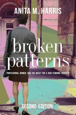 Libro Broken Patterns: Professional Women And The Quest F...