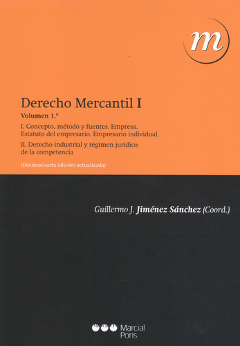 Derecho Mercantil I Vol.i Concepto, Método Y Fuentes. Derech