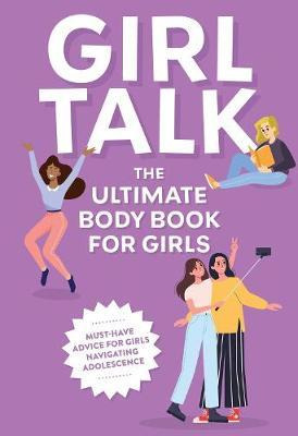 Libro Girl Talk : The Ultimate Body & Puberty Book For Gi...