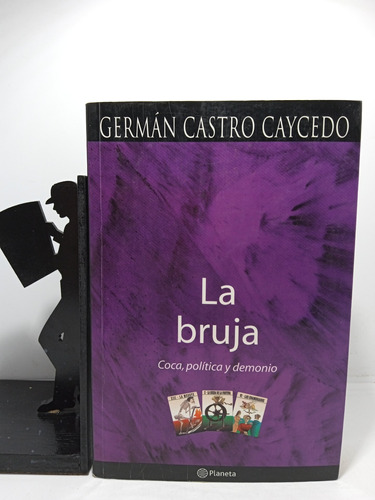 La Bruja - Germán Castro Caycedo - Editorial Planeta - Lit C