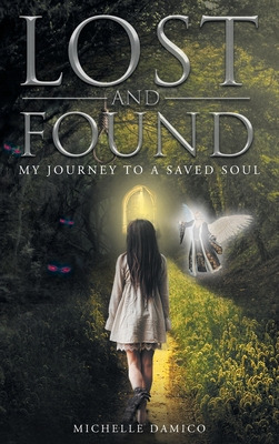 Libro Lost And Found: My Journey To A Saved Soul - Damico...