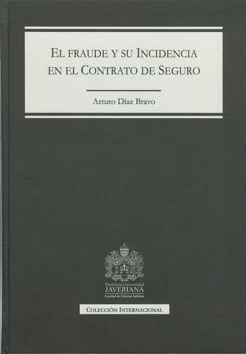 Libro Fraude Y Su Incidencia En El Contrato De Seguro, El