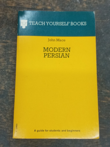 Modern Persian * Teach Yourself Books * Course * John Mace *