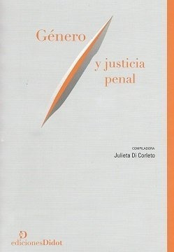 Genero Y Justicia Penal, Di Corleto Julieta, Didot