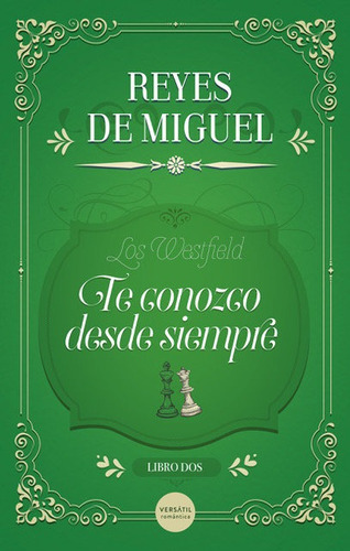 Te Conozco Desde Siempre, De De Miguel, Reyes. Editorial Ediciones Versatil, S.l., Tapa Blanda En Español