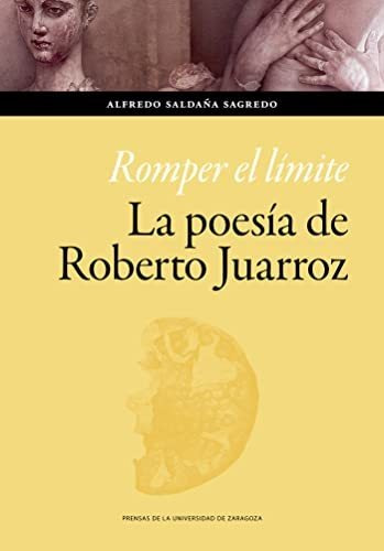Romper El Límite. La Poesía De Roberto Juarroz: 172 (humanid