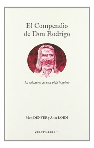 Compendio De Don Rodrigo, El - Denyer, Loidi