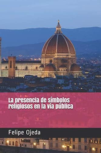 Libro: La Presencia De Símbolos Religiosos En La Vía Pública