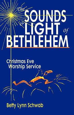 Libro The Sounds And Light Of Bethlehem: Christmas Eve Wo...