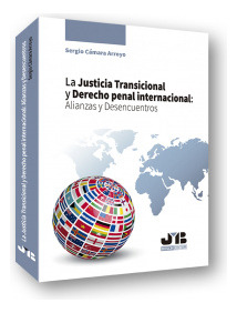 Libro La Justicia Transicional Y Derecho Penal Internacional