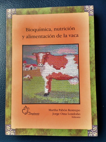Bioquímica, Nutrición Y Alimentación De La Vaca