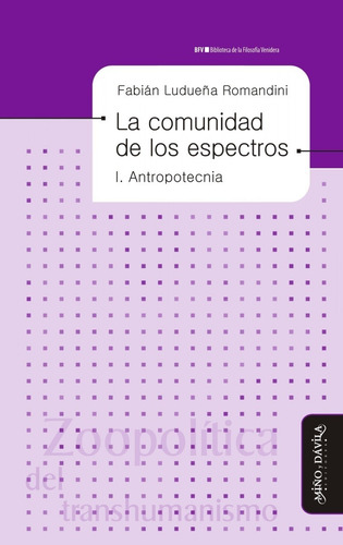 Imagen 1 de 3 de La Comunidad De Los Espectros I / Fabián Ludueña Romandini