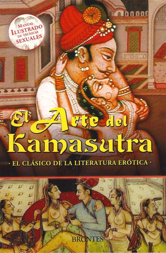El Arte Del Kamasutra: Un Clásico De La Literatura Erótica 
