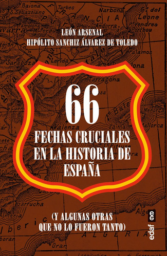 66 Fechas Cruciales En La Historia De Espaãâa, De Leon Arsenal. Editorial Edaf, S.l., Tapa Blanda En Español