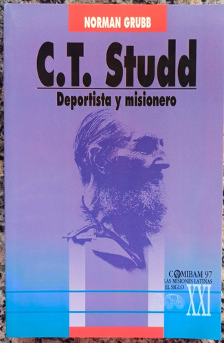Ct Studd: Deportista Y Misionero (norman Grubb)