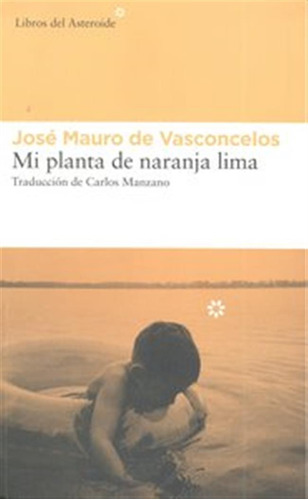 Mi Planta Naranja Lima - De Vasconcelos,jose Mauro